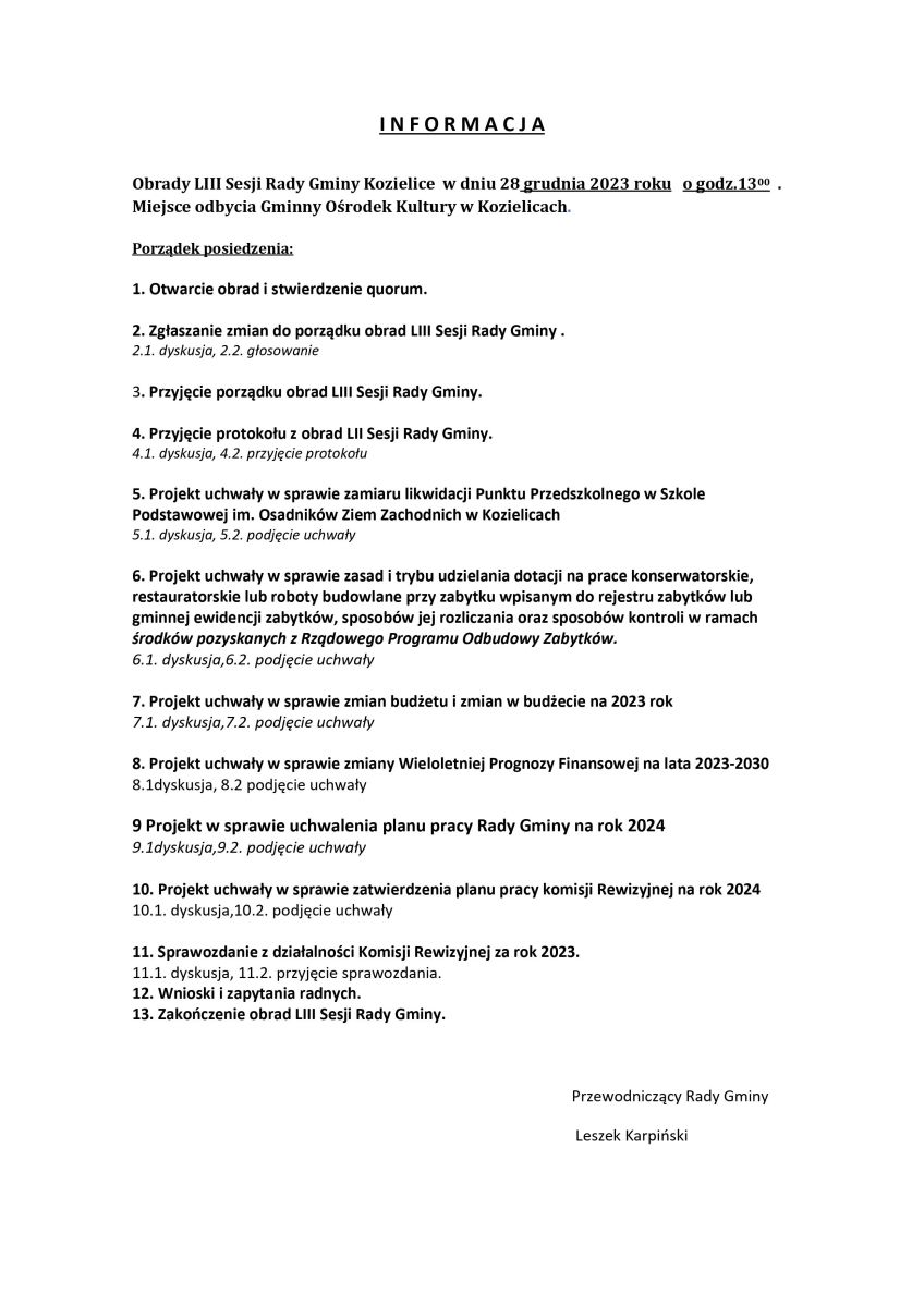 Zdjęcie: Obrady LIII Sesji Rady Gminy Kozielice w dniu 28 grudnia 2023 roku o godz.1300. Miejsce odbycia Gminny Ośrodek Kultury w Kozielicach